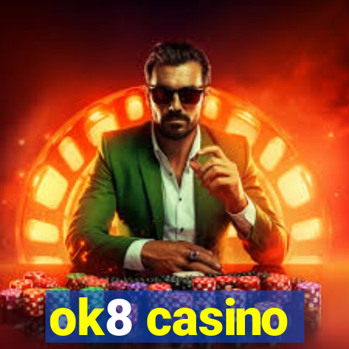 ok8 casino